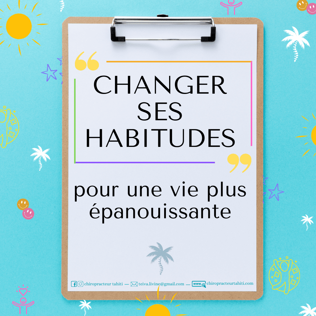 Changer ses habitudes pour une vie plus épanouissante