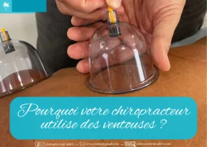 Pourquoi votre chiropracteur utilise des ventouses ?