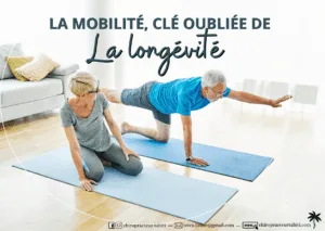 la mobilité, clé oubliée de la longévité, chiropraxie, santé, bien vieillir