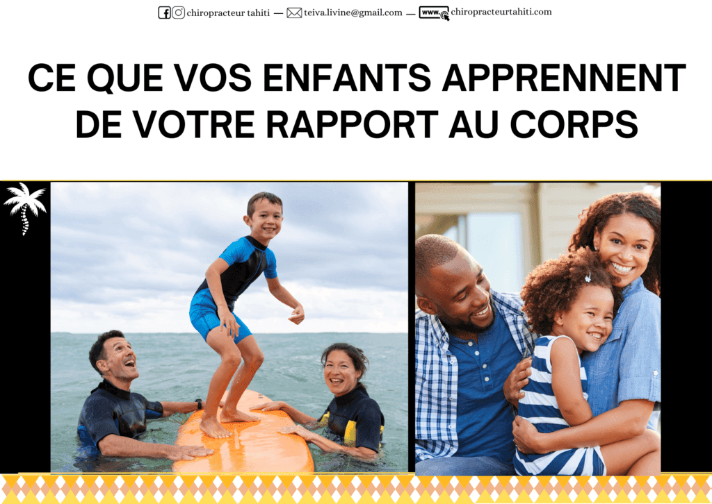 Ce que vos enfants apprennent de votre rapport au corps les guidera toute leur vie, chiropraxie, l'allié d'un corps en bonne santé